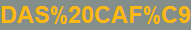 DAS CAF